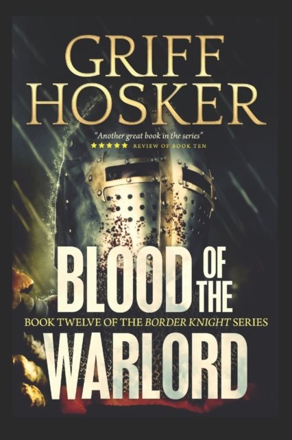 Cover for Griff Hosker · Blood of the Warlord - Border Knight (Pocketbok) (2022)