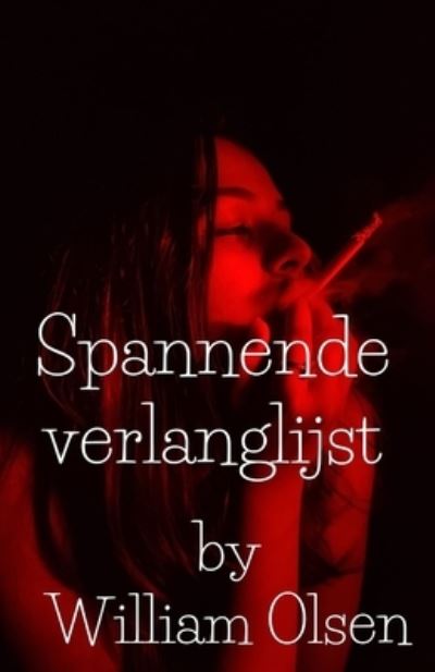 Cover for Olsen William Olsen · Spannende verlanglijst (Paperback Book) (2022)