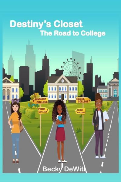 Cover for Becky DeWitt · Destiny's Closet - The Road to College (Paperback Book) (2022)