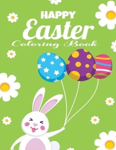 Cover for Thomas Alpha · Happy Easter Coloring Book: easter coloring book for kids ages 1-4 Gift for Easter day decorated eggs kids easter books (Paperback Book) (2022)