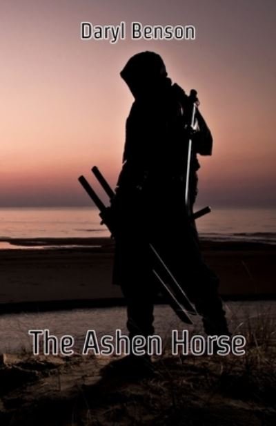 Cover for Daryl Benson · The Ashen Horse (Pocketbok) (2022)