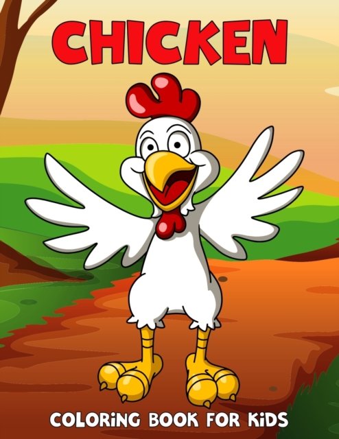 Cover for Pixelart Studio · Chicken Coloring Book for Kids: Farm Animal Coloring Activity Book for Boys, Girls, Toddler, Preschooler &amp; Kids - Ages 4-8 (Paperback Book) (2021)