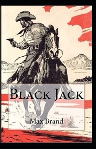 Cover for Max Brand · Black Jack Annotated (Paperback Book) (2021)