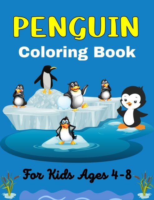 Cover for Ensumongr Publications · PENGUIN Coloring Book For Kids Ages 4-8: Fantastic Seabirds Penguins Coloring Book for Kids (Beautiful gifts for children's) (Pocketbok) (2021)