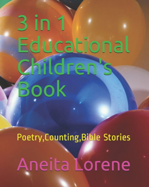 Cover for Aneita Lorene · 3 in 1 Educational Childrens Book: Poetry, Counting, Bible Story (Paperback Book) (2020)