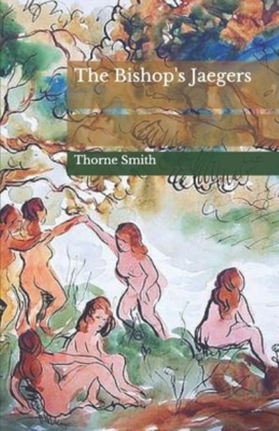 Cover for Thorne Smith · The Bishop's Jaegers (Paperback Bog) (2021)