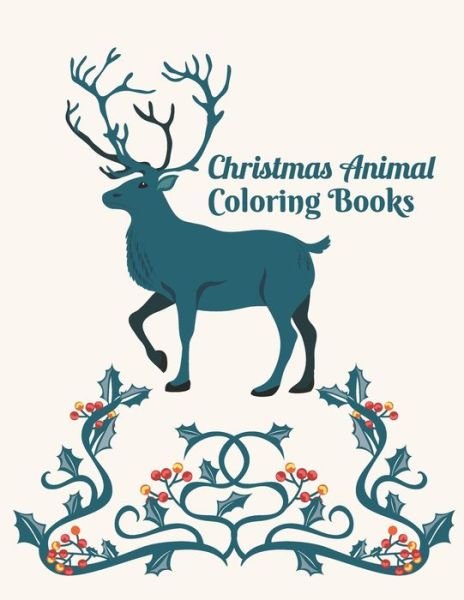 Christmas Animal Coloring Books - Masab Press House - Böcker - Independently Published - 9798562728470 - 10 november 2020