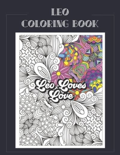 Leo Coloring Book - Summer Belles Press - Books - Independently Published - 9798580197470 - December 11, 2020