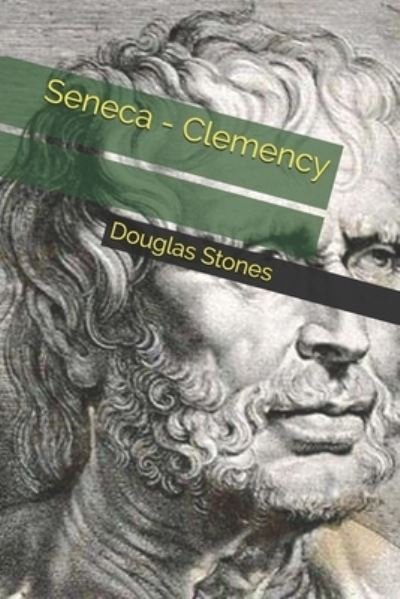 Cover for Douglas Stones · Seneca - Clemency (Paperback Book) (2020)