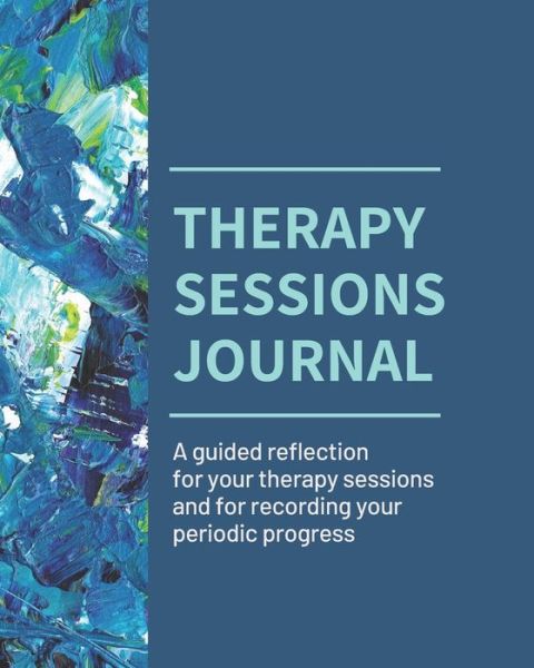 Cover for A Day to Remember Journals · Therapy Sessions Journal (Black &amp; White edition): A guided reflection for 6 months of therapy sessions and for recording your periodic progress - Therapy Journals (Paperback Book) (2021)