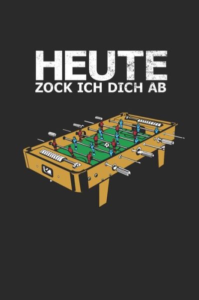 Cover for Gur Dur · Heute Zock ich dich ab (Paperback Book) (2020)