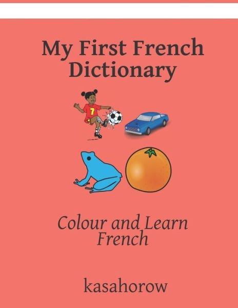Cover for Kasahorow · My First French Dictionary (Paperback Book) (2020)