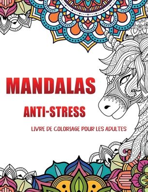 Cover for Mandacolor Art · Mandalas Anti-stress livre de coloriage pour les adults (Paperback Bog) (2020)