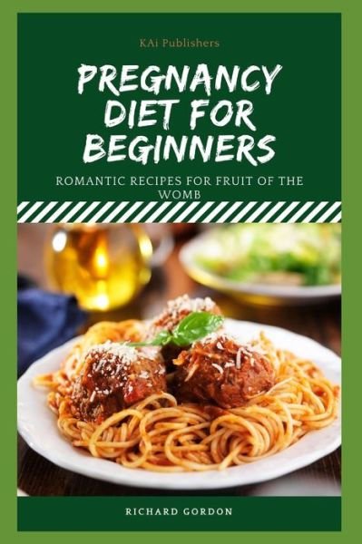 Cover for Richard Gordon · Pregnancy Diet for Beginners (Paperback Bog) (2020)