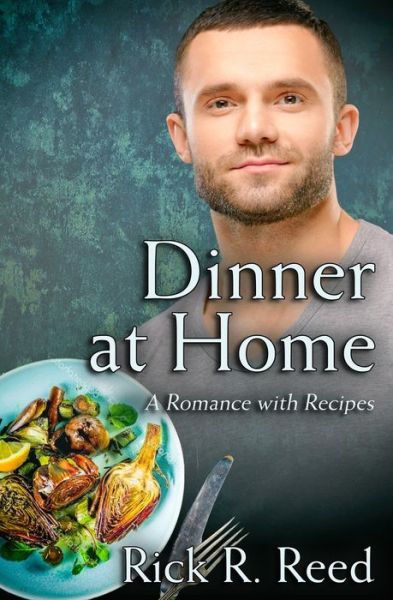 Dinner at Home - Rick R Reed - Books - Independently Published - 9798651521470 - June 12, 2020