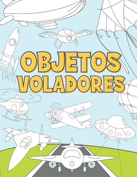 Cover for Nxg Press · Objetos Voladores (Taschenbuch) (2020)