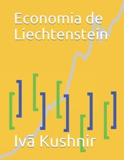 Cover for IVa Kushnir · Economia de Liechtenstein (Pocketbok) (2021)