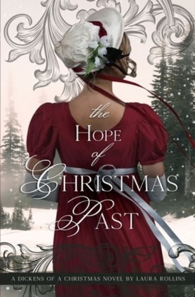 Cover for L G Rollins · The Hope of Christmas Past: Sweet Regency Romance - A Dickens of a Christmas (Taschenbuch) (2021)