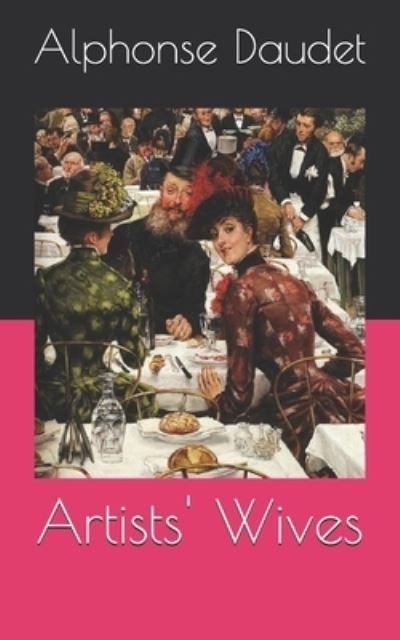 Cover for Alphonse Daudet · Artists' Wives (Paperback Bog) (2021)