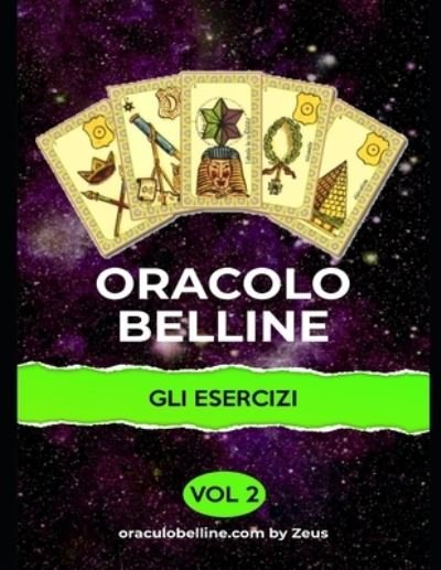 Cover for Zeus Belline · Oracolo Belline gli esercizi vol2 (Paperback Book) (2021)