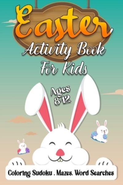 Cover for Agenda Book Edition · Easter Activity Book For Kids Ages 8-12: A Fun Kid Workbook Game For Learning Easter Day, Coloring, Sudoku, Mazes, Word Search and More! (Paperback Book) (2021)