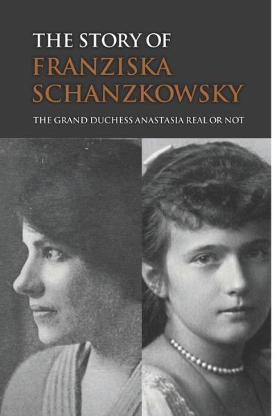 The Story Of Franziska Schanzkowsky - Leatha Michelini - Kirjat - Independently Published - 9798779737470 - maanantai 6. joulukuuta 2021