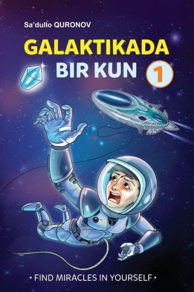 Cover for Sa'dullo Quronov · Galaktikada bir kun - One day in the galaxy (Pocketbok) (2021)