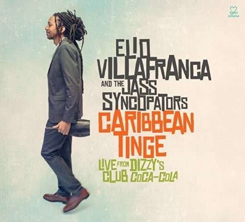 Caribbean Tinge - Elio Villafranca - Música - MOTEMA - 0181212001471 - 26 de julio de 2019