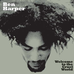 Ben Harper · Welcome To The Cruel World (LP) [Limited edition] (2013)