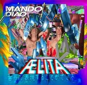 Aelita - Mando Diao - Música - VERTIGO - 0602537793471 - 1 de maio de 2014