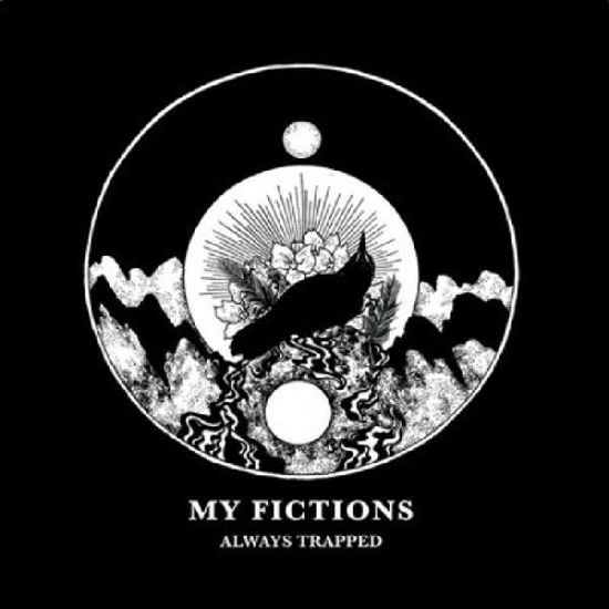Cover for My Fictions · Always Trapped (7&quot;) (2012)