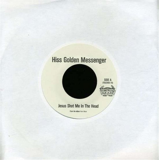 Jesus Shot Me in the Head / Jesus Dub - Hiss Golden Messenger - Musik -  - 0616948910471 - 21. april 2012