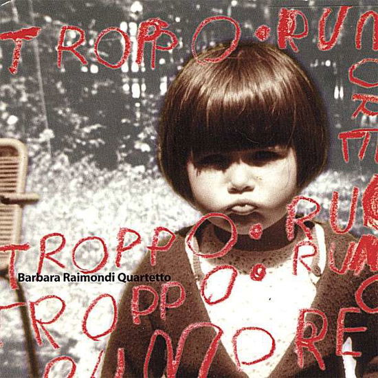 Cover for Barbara Raimondi · Troppo Rumore (CD) (2007)