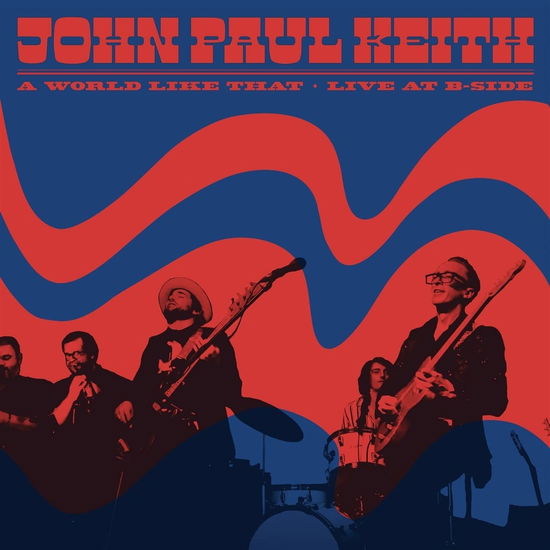 A Word Like That: Live At B-Side - John Paul Keith - Musik - WILD HONEY - 0664213633471 - 17. Juni 2022