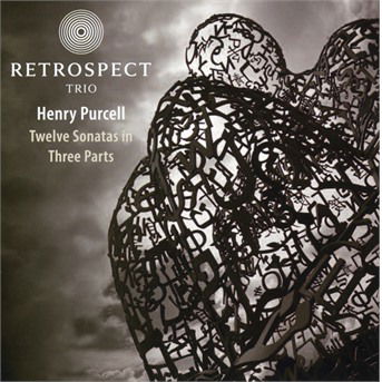 Retrospect Trio / Matthew Halls · Purcell: Twelve Sonatas In Three Parts (CD) (2018)