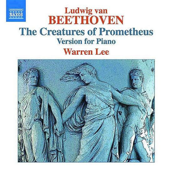 Cover for Warren Lee · Ludwig Van Beethoven: The Creatures Of Prometheus (Version For Piano) (CD) (2019)