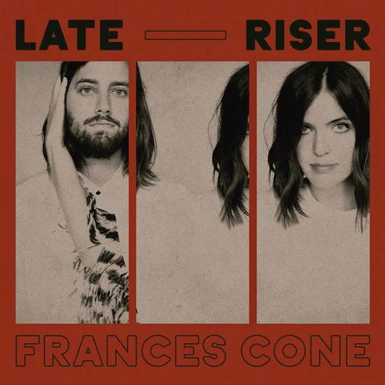 Late Riser - Frances Cone - Musiikki - Thirty Tigers - 0752830542471 - perjantai 18. tammikuuta 2019