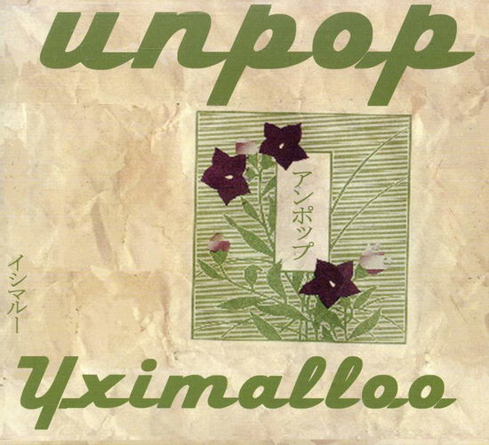 Unpop - Yximalloo - Música - ESP-Disk - 0825481040471 - 11 de noviembre de 2008