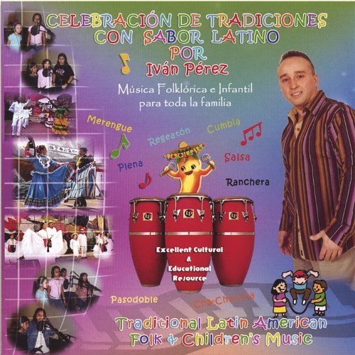 Cover for Ivan Perez · Celebracion De Tradiciones Con Sabor Latino (CD) (2006)