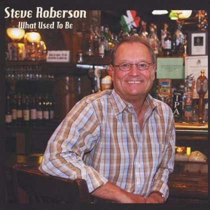 Cover for Steve Roberson · What Used to Be (CD) (2013)