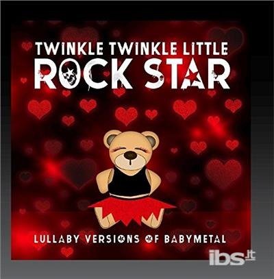 Cover for Twinkle Twinkle Little Rock Star · Lullaby Versions Of Babymetal (CD) (2017)