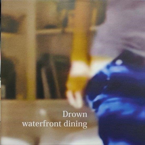 Cover for Waterfront Dining · Drown (LP) (2021)