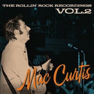 Cover for Mac Curtis · Rollin Rock Recordings 2 (CD) (2015)