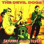 Saturday Night Fever - Devil Dogs - Music - CRYPT - 4016022100471 - October 27, 2023