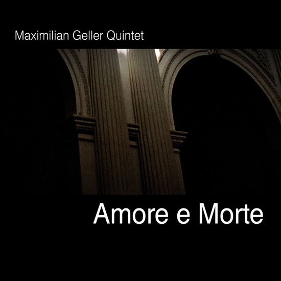 Cover for Maximilian Geller · Amore E Morte (CD) (2008)