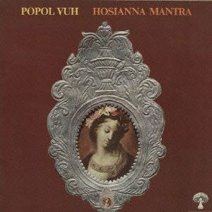 Hosiana Mantra - Popol Vuh - Musik - BELLE ANTIQUE - 4527516600471 - 9. oktober 2012