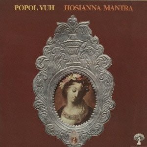 Cover for Popol Vuh · Hosiana Mantra (CD) [Bonus Tracks, Remastered edition] (2012)
