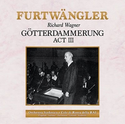 Cover for Wilhelm Furtwangler · Wagner:&lt;&lt;gotterdammerung&gt;&gt; (Act 3) (CD) [Japan Import edition] (2020)