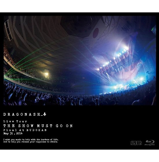 Cover for Dragon Ash · Live Tour the Show Must Go on Final at Budokan May 31.2014 (MBD) [Japan Import edition] (2014)