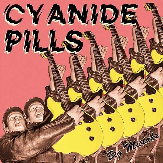 Cover for Cyanide Pills · Big Mistake/ My Baby's Become A Right Wing Extremist (LP) (2017)